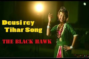 Deusi Rey – New Nepali Tihar Song 2018 | The Black Hawk Nepal