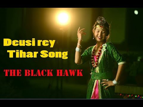 Deusi Rey – New Nepali Tihar Song 2018 | The Black Hawk Nepal