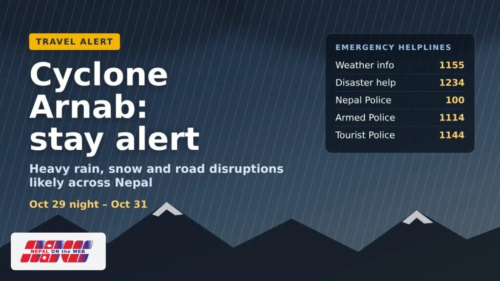 Cyclone Arnab Nepal travel alert: heavy rain and snow expected from October 29 night to October 31, with emergency helplines